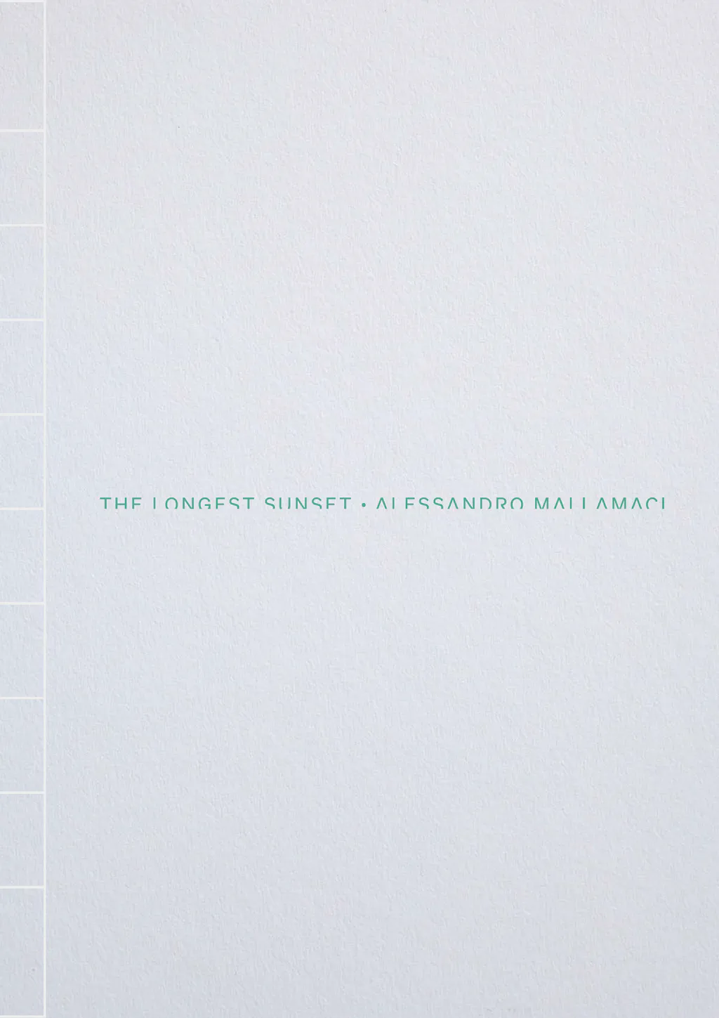 The cover of The Longest Sunset: embossed white paper with the title in pale blue